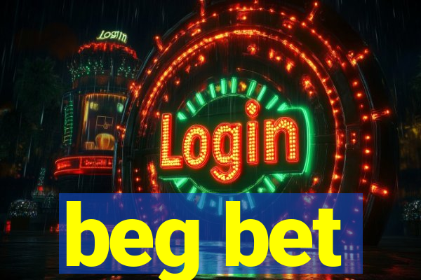 beg bet